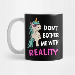 Anti Reality Funny Sarcastic Unicorn Mug